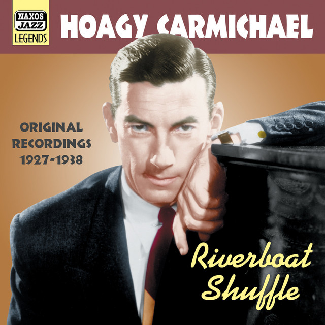 Carmichael, Hoagy: Riverboat Shuffle (1927-1938) album cover