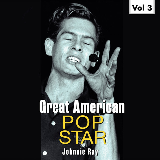 Great American Pop Stars - Johnnie Ray, Vol.3 album cover