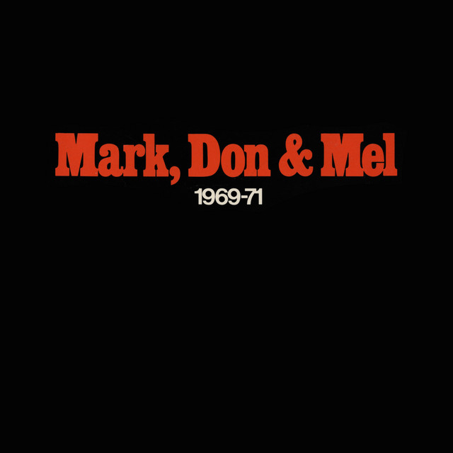 Mark, Don & Mel (1969-1971) album cover