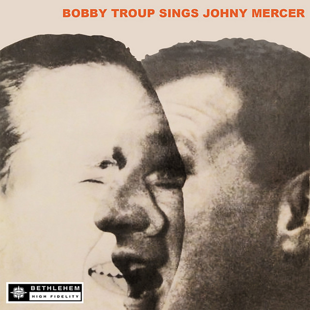 Bobby Troup Sings Johnny Mercer (2013 - Remaster) album cover