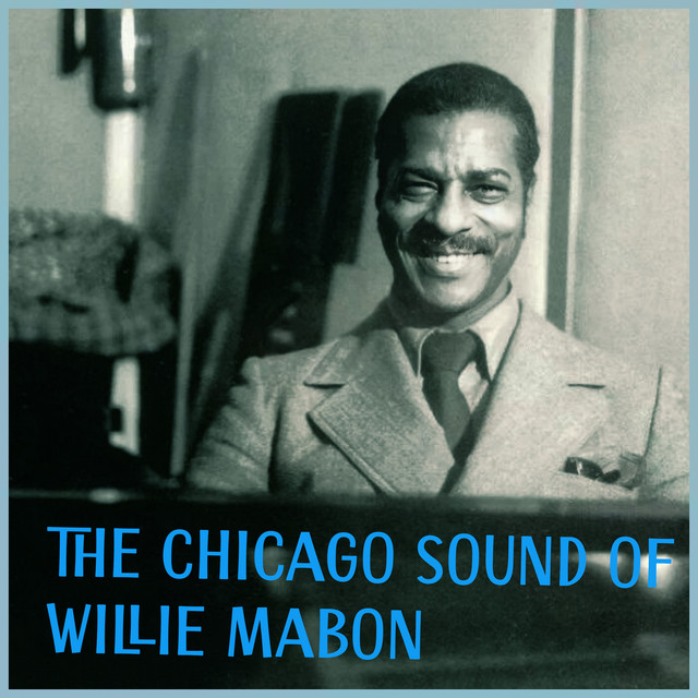 The Chicago Sound of Willie Mabon - 50's Piano Blues Classics album cover