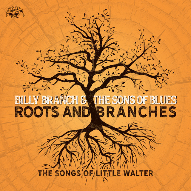 Roots And Branches - The Songs Of Little Walter album cover