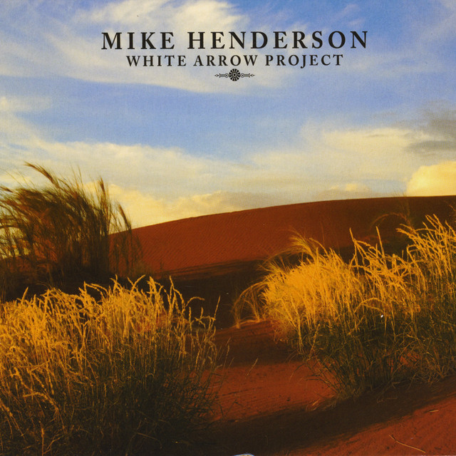Mike Henderson / White Arrow Project album cover