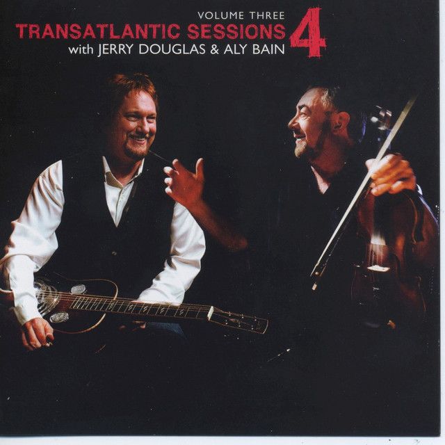 Transatlantic Sessions - Series 4: Volume Three album cover