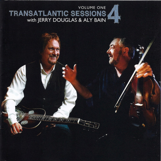 Transatlantic Sessions - Series 4: Volume One album cover