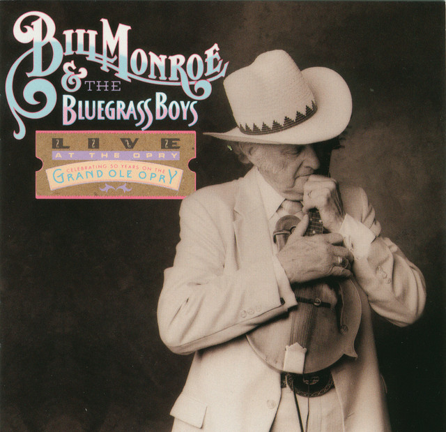 Bill Monroe & The Bluegrass Boys - Live At The Opry album cover