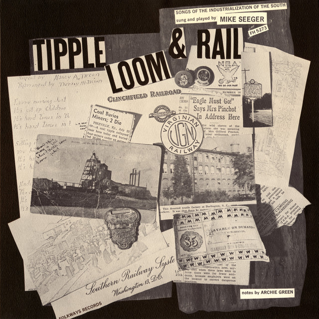 Tipple, Loom and Rail: Songs of the Industrialization of the South album cover
