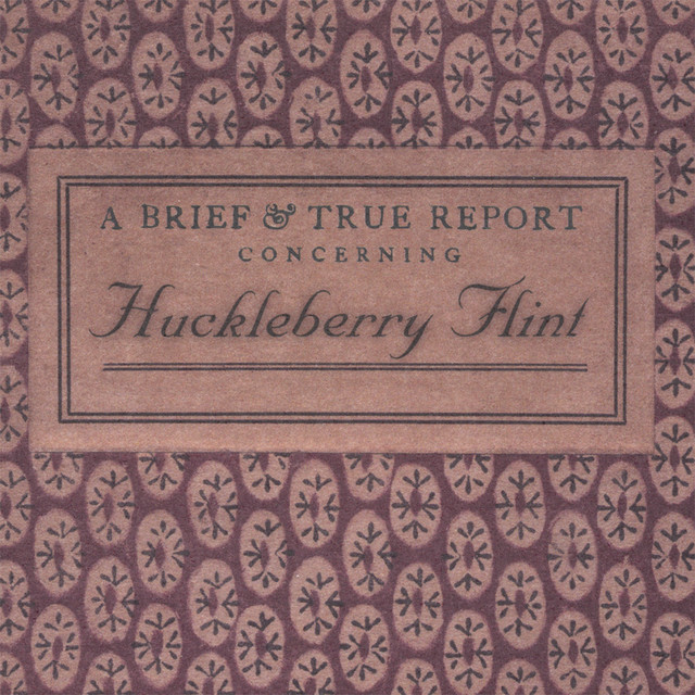A Brief And True Report Concerning Huckleberry Flint album cover