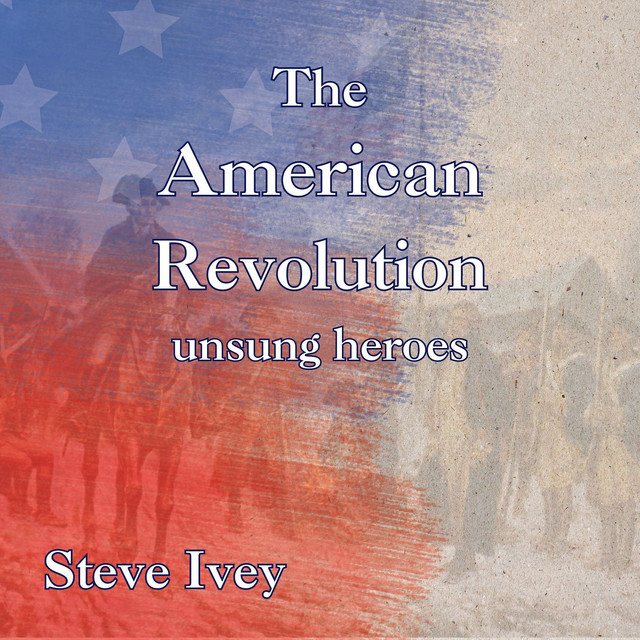 The American Revolution Unsung Heroes album cover