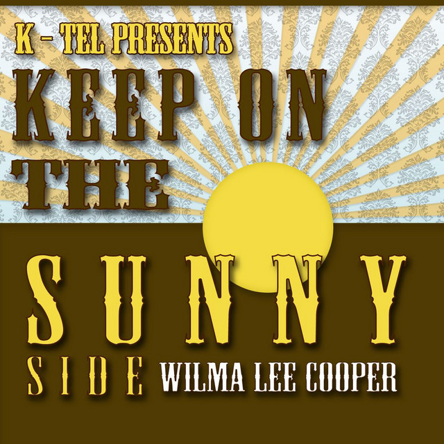22 Wilma Lee Cooper Hits - Keep On The Sunny Side (Rerecorded Version) album cover