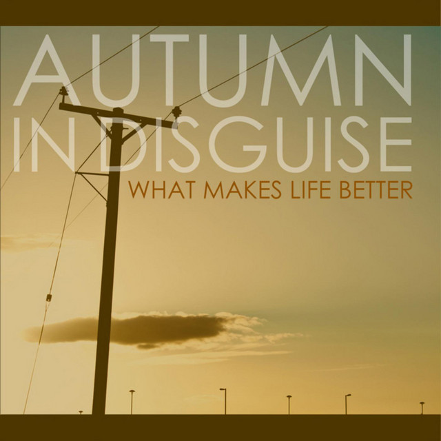 What Makes Life Better album cover