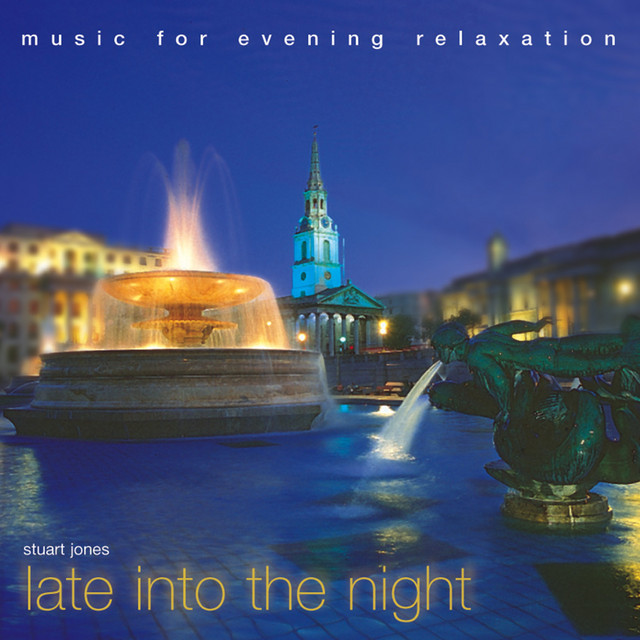 Late into the Night: Music for Evening Relaxation album cover