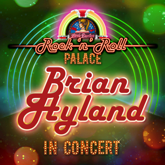 Brian Hyland - In Concert at Little Darlin's Rock 'n' Roll Palace (Live) album cover