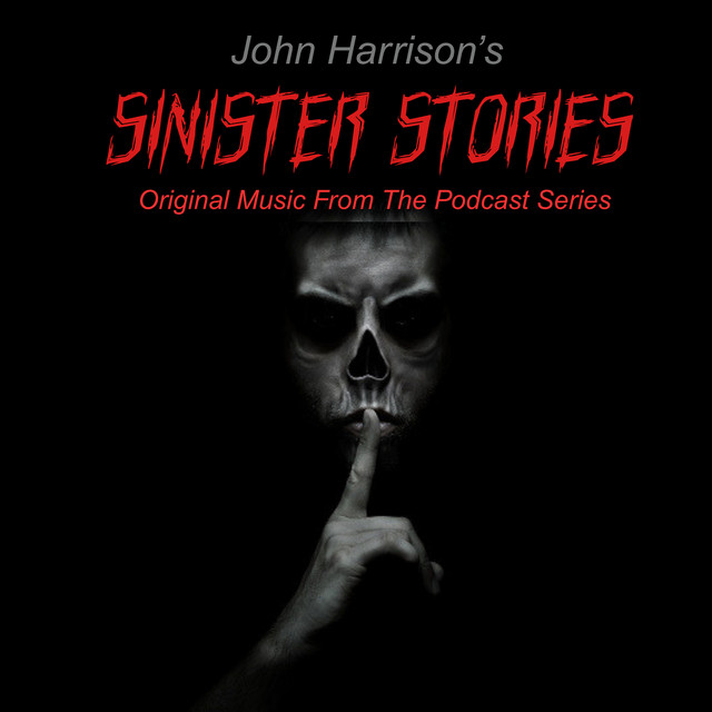John Harrison's Sinister Stories (Original Music from the Podcast Series) album cover