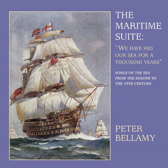 The Maritime Suite: We Have Fed Our Sea for a Thousand Years (Songs of the Sea from the Saxons to the 19th Century) album cover