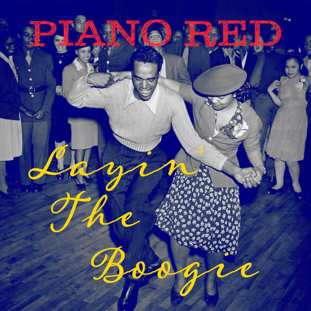 Layin' the Boogie - Piano Red's Timeless Blues and Rock album cover