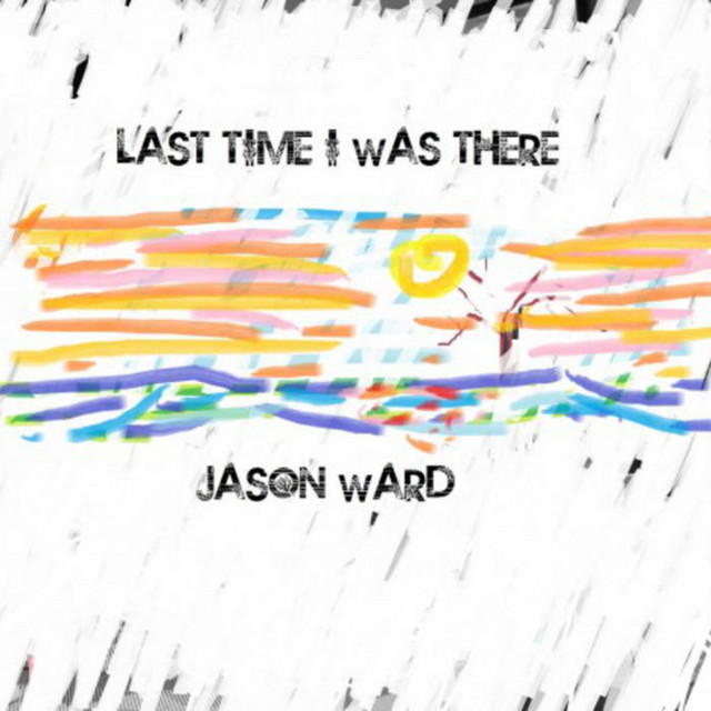 Last Time I Was There album cover