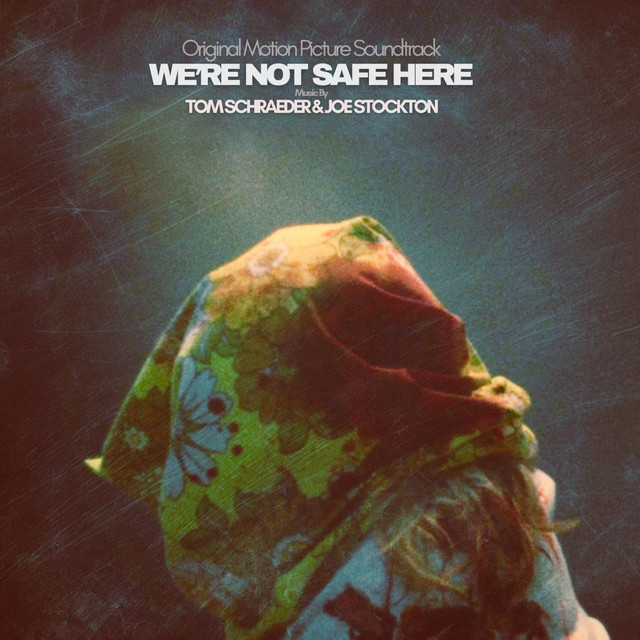 We're Not Safe Here (Original Motion Picture Soundtrack) album cover