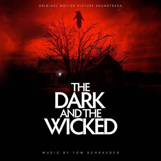 The Dark and the Wicked (Original Motion Picture Soundtrack) album cover