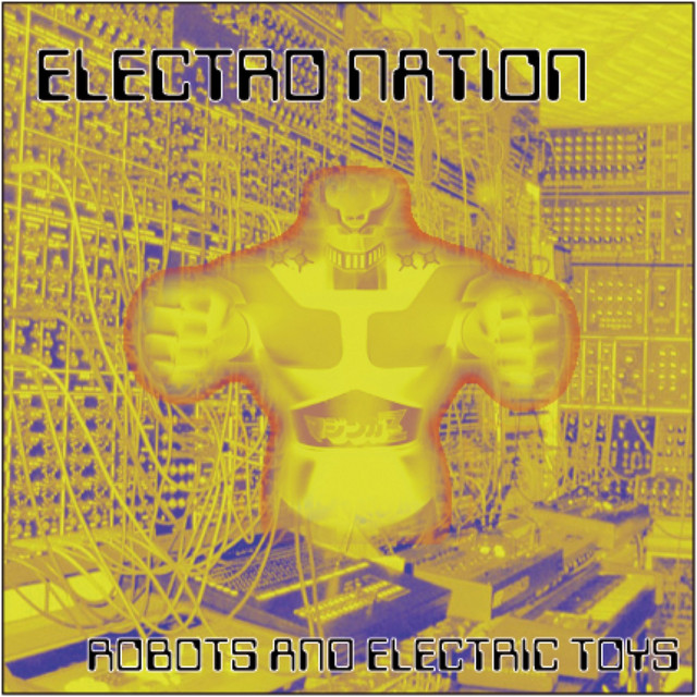 Electro Nation - Robots and Electric Toys album cover