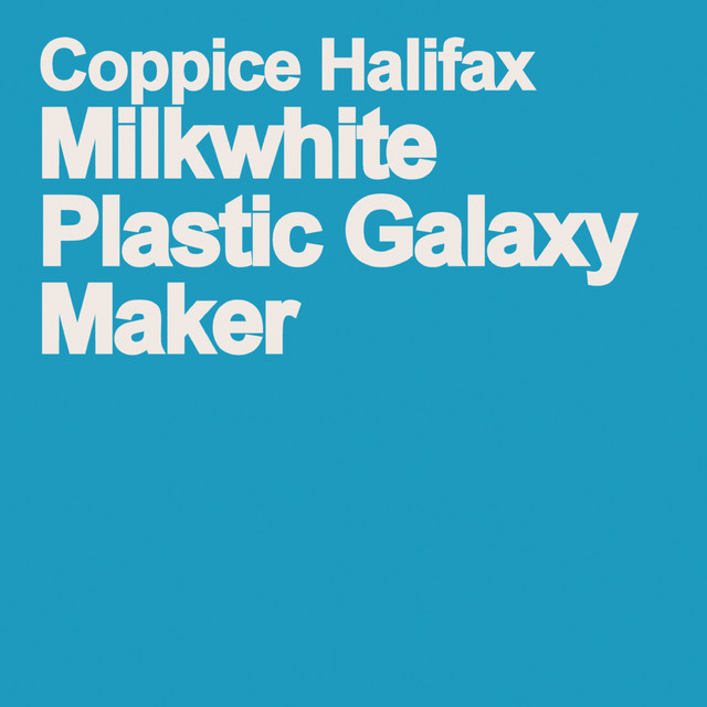 Milkwhite Plastic Galaxy Maker album cover