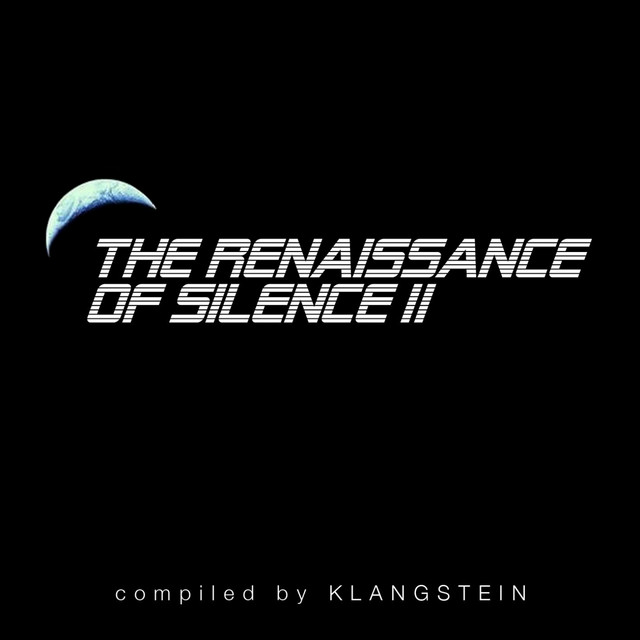 The Renaissance of Silence II (Compiled By Klangstein) album cover