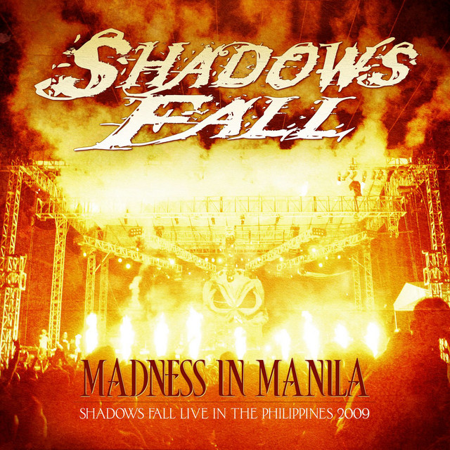 Madness In Manila: Shadows Fall Live In The Philippines 2009 album cover