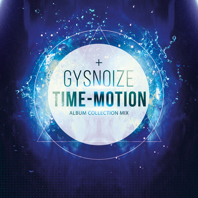 GYSNOIZE: Time-Motion Album Collection Mix album cover