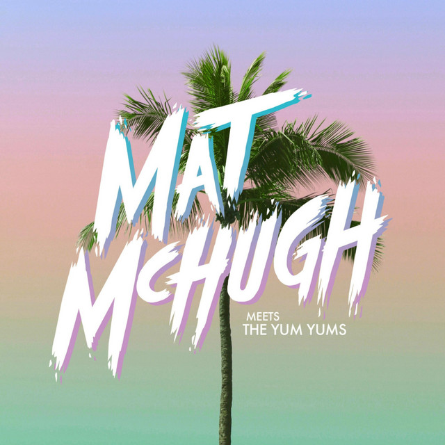 Mat McHugh meets The YUM YUM's album cover