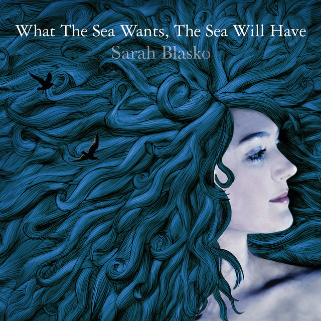 What The Sea Wants, The Sea Will Have album cover