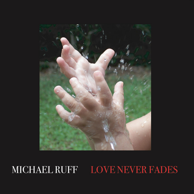 Love Never Fades-Remastered album cover