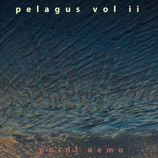Pelagus, Vol. Ii: Point Nemo album cover