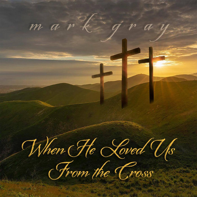 When He Loved Us from the Cross album cover