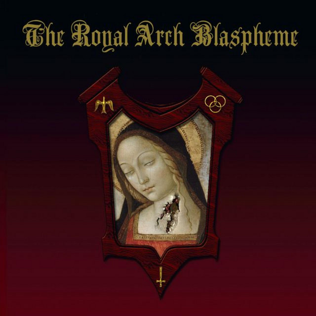 The Royal Arch Blaspheme album cover