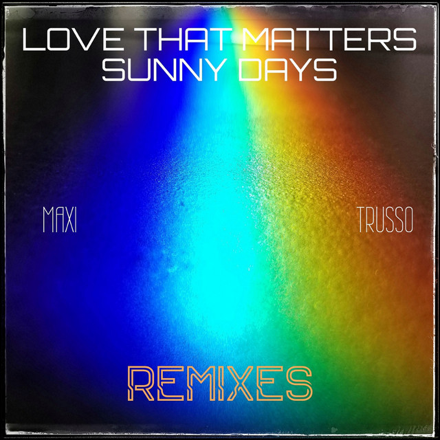 Love That Matters & Sunny Days (Remixes) album cover