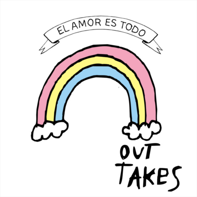 El Amor Es Todo. Outtakes album cover