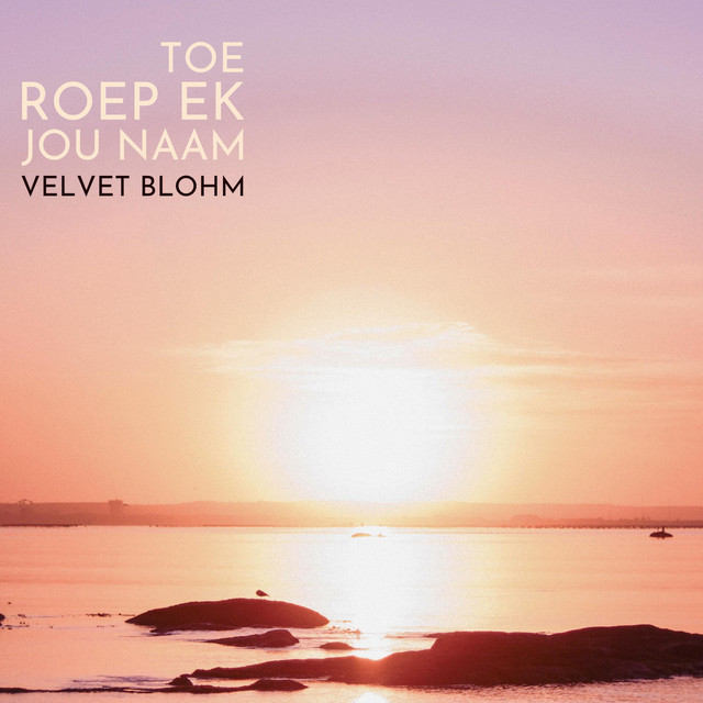 Toe Roep Ek Jou Naam Velvet Blohm album cover
