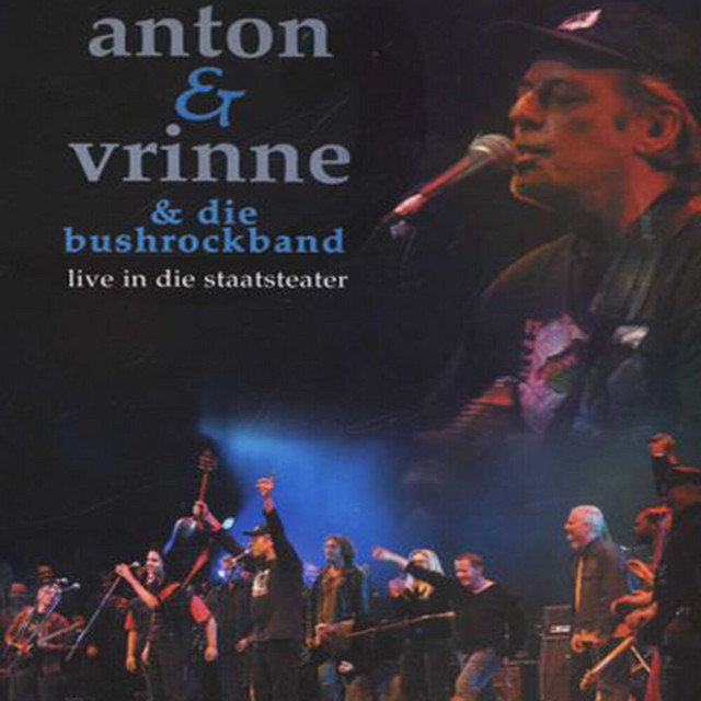 Anton En Vrinne En Die Bushrockband (Live in Die Staatsteater) album cover