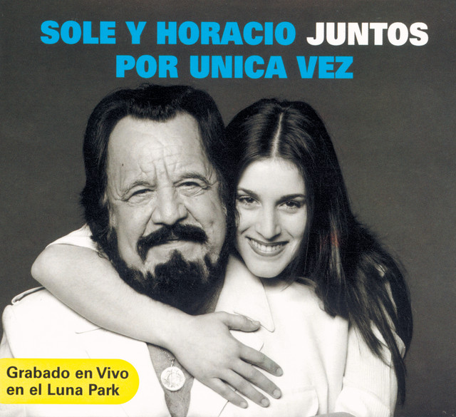 Sole y Horacio juntos por Única Vez (Grabado en Vivo en el Luna Park) album cover