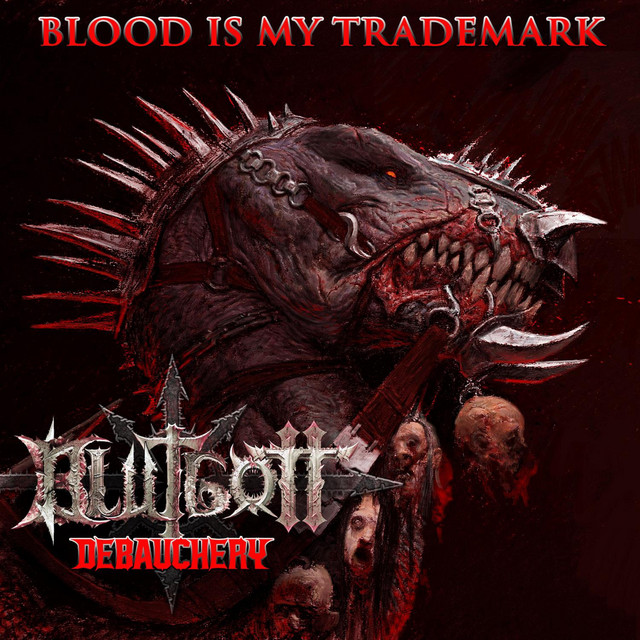 Blood is my Trademark (Debauchery Version) album cover