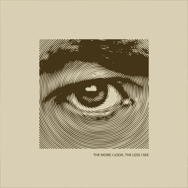 The More I Look, The Less I See album cover