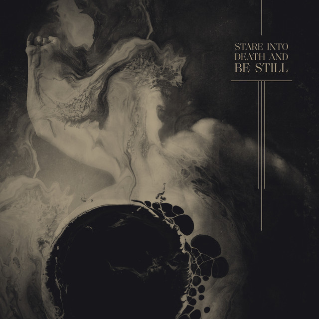 Stare Into Death And Be Still album cover