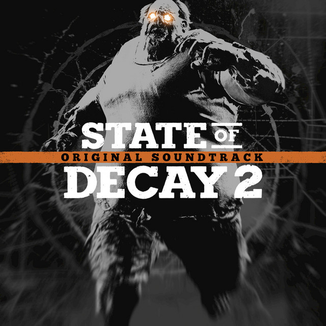State of Decay 2 (Original Game Soundtrack) album cover