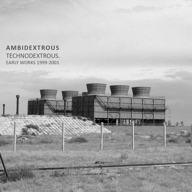 Technodextrous. Early Works 1999-2001 album cover