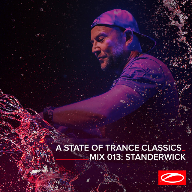 A State Of Trance Classics - Mix 013: STANDERWICK album cover
