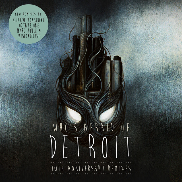 Who's Afraid of Detroit? - 10th Anniversary Remixes album cover
