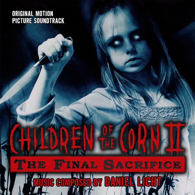 Children Of The Corn II: The Final Sacrifice (Original Motion Picture Soundtrack) album cover
