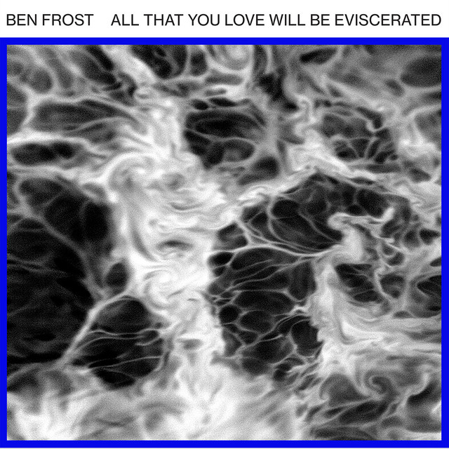 All That You Love Will Be Eviscerated