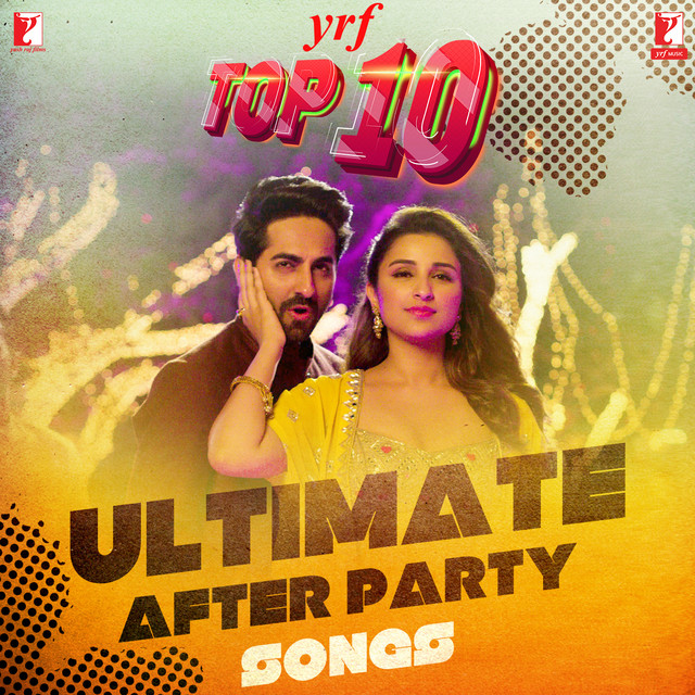 YRF Top 10 - Ultimate After Party Songs album cover