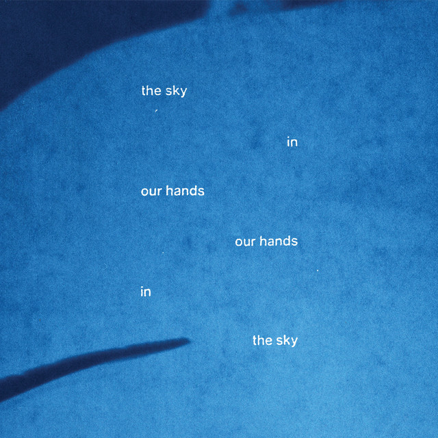 the sky in our hands, our hands in the sky album cover